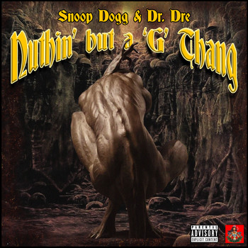 Snoop Dogg featuring Dr. Dre - Nuthin But A G Thang (Explicit)