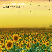 Weathertunes - Wait for Me