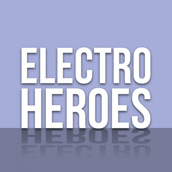 Various Artists - Electro Heroes