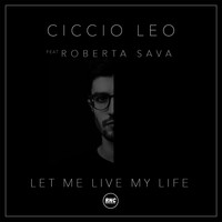 Ciccio Leo - Let Me Live My Life