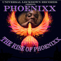 Phoenixx - The Rise of Phoenixx (Explicit)