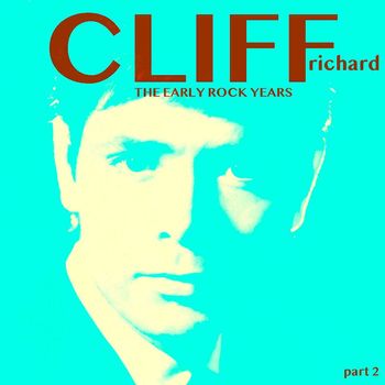 Cliff Richard - The Early Rock Years, Part 2