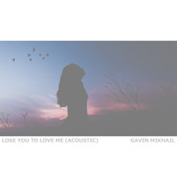 Gavin Mikhail - Lose You To Love Me (Acoustic)