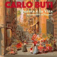 Carlo Buti - Questa è la Vita; Memories of Napoli