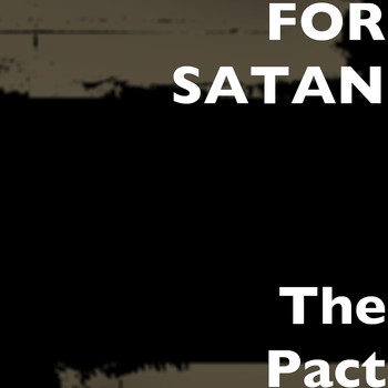 FOR SATAN - The Pact (Explicit)
