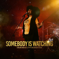 Deborah Dworshipper - Somebody Is Watching (Live)