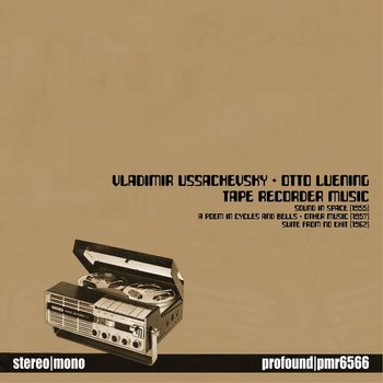 Vladimir Ussachevsky and Otto Luening - Tape Recorder Music