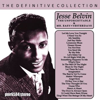 Jesse Belvin - The Definitive Collection 'The Unforgettable Jesse Belvin' & 'Mr. Easy' & 'Yesterdays'