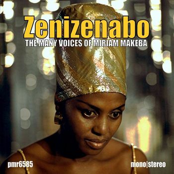 Miriam Makeba - Zenizenabo; The Many Voices of Miriam Makeba