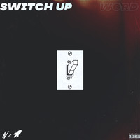 Word - Switch Up (Explicit)