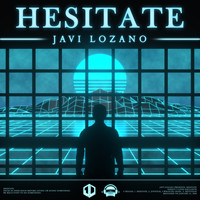 Javi Lozano - Hesitate