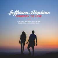 Jefferson Airplane - Somebody to Love