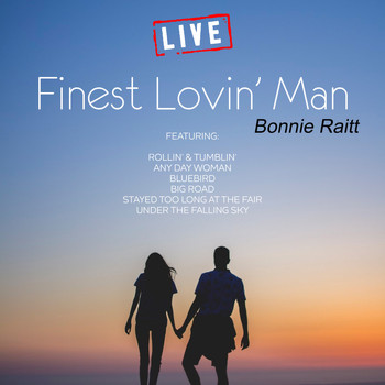 Bonnie Raitt - Finest Lovin' Man (Live)
