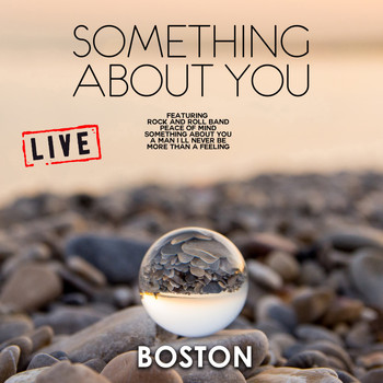 Boston - Something About You (Live)