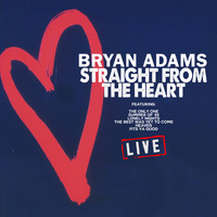 Bryan Adams - Straight From The Heart Straight From The Heart (Live)