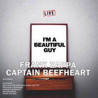 Frank Zappa and Captain Beefheart - I'm A Beautiful Guy (Live)