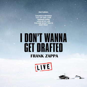 Frank Zappa - I Don't Wanna Get Drafted (Live)