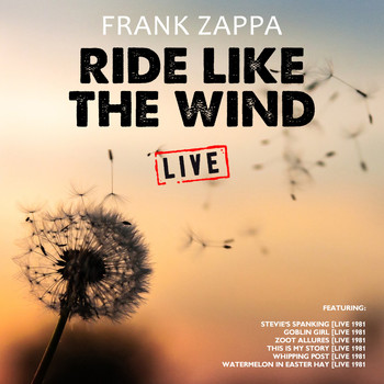 Frank Zappa - Ride Like The Wind (Live)