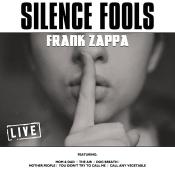 Frank Zappa - Silence Fools (Live)