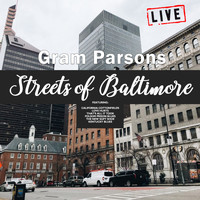 Gram Parsons - Streets Of Baltimore (Live)