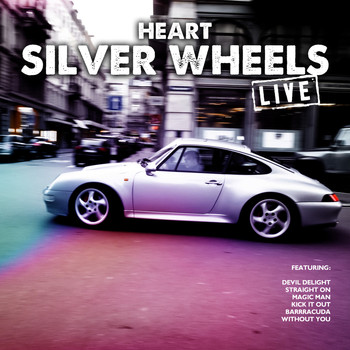 Heart - Silver Wheels (Live)