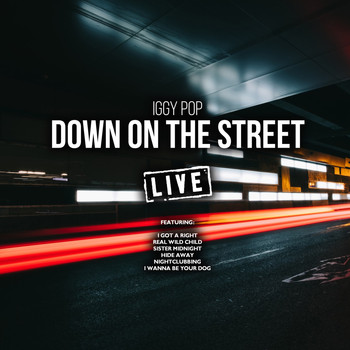 Iggy Pop - Down On The Street (Live)