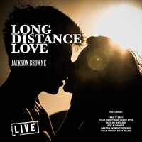 Jackson Browne - Long Distance Love (Live)