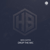 Miss Ghyss - Drop the Mic