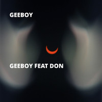 GeeBoy - Geeboy Feat Don (Explicit)