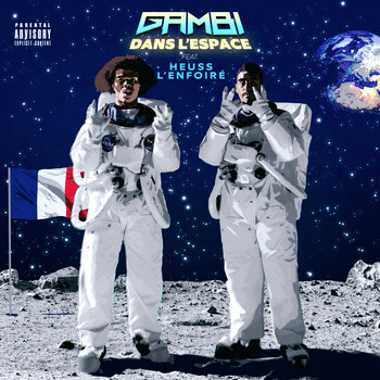 Gambi - Dans l'espace (feat. Heuss l'Enfoiré) (Explicit)