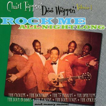 Various Artists - Chart Toppin' Doo Woppin' Vol. 1: Rock Me All Night Long