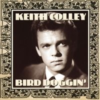 Keith Colley - Bird Doggin'