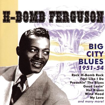 H-Bomb Ferguson - Big City Blues