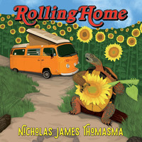 Nicholas James Thomasma - Rolling Home