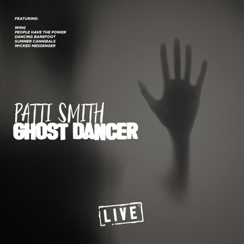 Patti Smith - Ghost Dancer (Live)