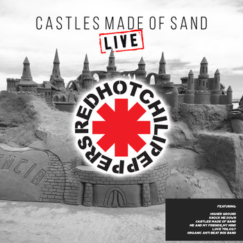 Red Hot Chili Peppers - Castles Made Of Sand (Live)