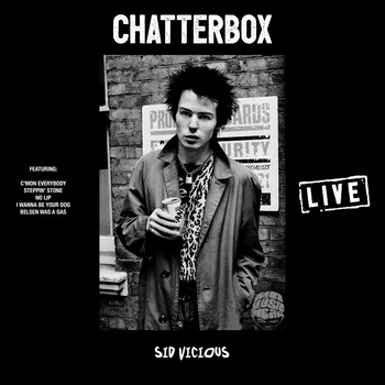 Sid Vicious - Chatterbox (Live)