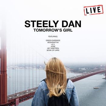 Steely Dan - Tomorrow's Girl (Live)