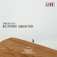 The B-52's - Running Around (Live)