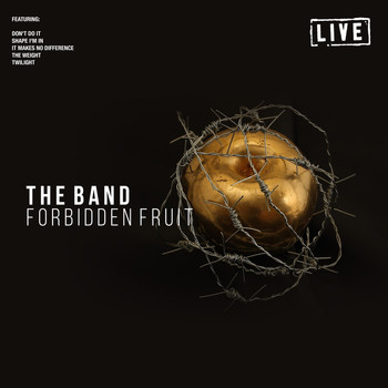 The Band - Forbidden Fruit (Live)
