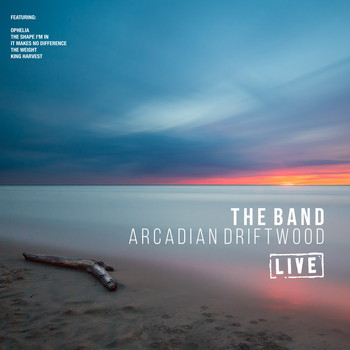 The Band - Arcadian Driftwood (Live)