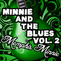 Memphis Minnie - Minnie and the Blues, Vol. 2