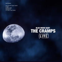 The Cramps - Blue Moon Baby (Live)
