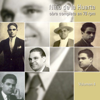 Niño De La Huerta - Obra Completa (78 Rpm), Vol. 4/4: Spanish Flamenco
