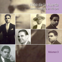 Niño De La Huerta - Obra Completa (78 Rpm), Vol. 3/4: Spanish Flamenco