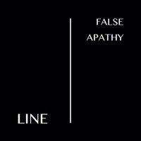 Line - False Apathy