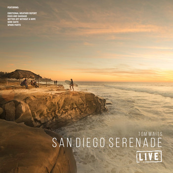 Tom Waits - San Diego Serenade (Live)