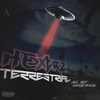Hex - Hextra Terrestrial (feat. Charlie Muscle) (Explicit)