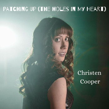Christen Cooper - Patching Up (The Holes in My Heart)