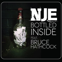 NJE - Bottled Inside (feat. Bruce Hathcock) (Explicit)